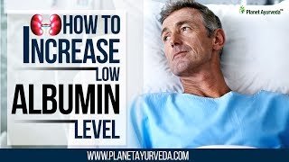 How to Increase Low Albumin Levels [upl. by Airtemed]