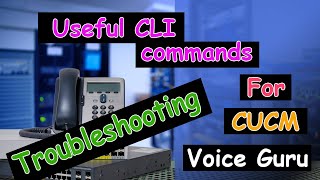 Useful Commands for CUCM Troubleshooting [upl. by O'Shee]