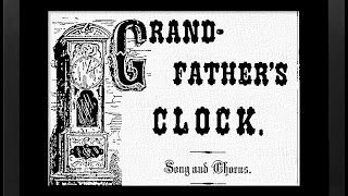 GRANDFATHERS CLOCK1876  Performed by Tom Roush [upl. by Dorrej]