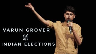 Indian Elections  Standup Comedy by Varun Grover [upl. by Burgener]