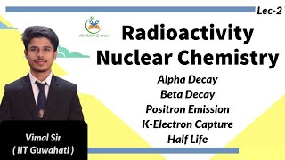 Radioactivity amp Nuclear Chemistry  Stability of NucleusModes of Decay amp Half Life in Radioactivity [upl. by Mafala339]