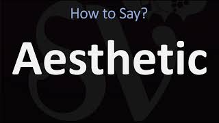 How to Pronounce Aesthetic CORRECTLY [upl. by Sitnalta335]