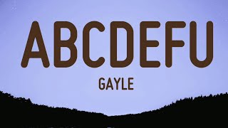 Gayle  Abcdefu Lyrics [upl. by Okim]