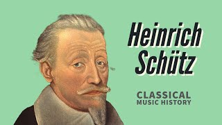 Heinrich Schütz  Classical Music History 25  Baroque Period [upl. by Moretta]