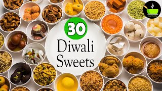 30 Easy Sweets Recipes  Indian Sweets  Diwali Sweets  Diwali Special Recipe  Quick amp Easy Sweets [upl. by Kursh843]