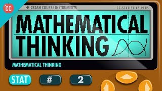 Mathematical Thinking Crash Course Statistics 2 [upl. by Gaiser]