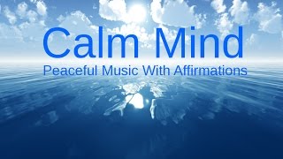 CALMING OUR MINDS Relaxing music amp Affirmations for a Peaceful life amp RELAXATION [upl. by Miles321]