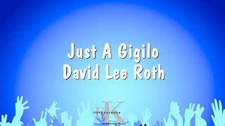 Just A Gigilo  David Lee Roth Karaoke Version [upl. by Clarhe]