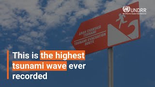 This is the highest tsunami wave ever recorded  UNDRR [upl. by Evannia]