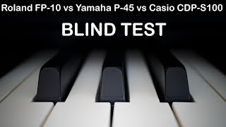 Casio CDPS100 vs Roland FP10 vs Yamaha P45 Piano sound Blind test [upl. by Nylessoj]