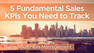 5 Fundamental Sales KPIs you Need to Track [upl. by Royce697]