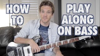 How to Play Along on Bass Guitar [upl. by Amer]