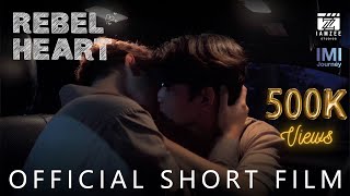 REBEL HEART  OFFICIAL IAMZEE STUDIOS  BL Short Film 2023 [upl. by Klingel]