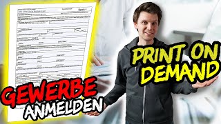 Gewerbe anmelden  Für Dropshipping online marketing amp online Shop im Print on Demand [upl. by Ahsets]