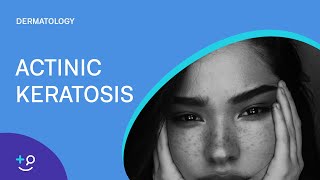 Actinic Keratosis Dermatology [upl. by Franciska558]