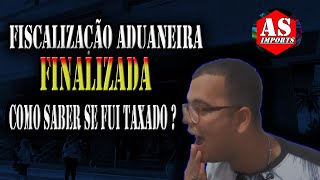 Fiscalização Aduaneira Finalizada Como saber se Fui Taxado  Correios  AS IMPORTS [upl. by Zhang260]