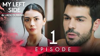 MyLeftSideUrdu  Episode 1 Urdu Dubbed  Sol Yanım  Full HD [upl. by Delilah]