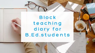 block teaching diary for BEd students [upl. by Onitram323]