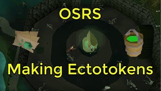 OSRS  EctoTokens [upl. by Annavoig]