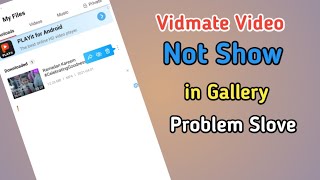 How To Show Vidmate Video in Gallery 2021  Vidmate ki Video Gallery Main kesy Show Karn 2021 [upl. by Milissa337]