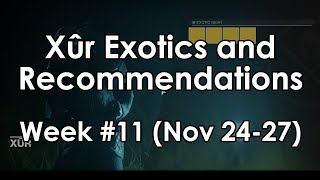 Destiny 2 Xur the Exotic Vendor  Week 11 Armor amp Weapon Recommendations [upl. by Harac612]