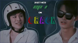 2gether episode 1 on cRaCk [upl. by Aduhey]