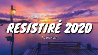 RESISTIRÉ 2020 LETRA [upl. by Kimitri]