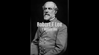 General Robert E Lee  1 Minute Profile  Mini Biography [upl. by Ner140]