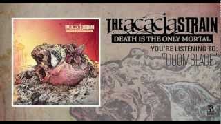 The Acacia Strain  Doomblade [upl. by Nyrraf384]