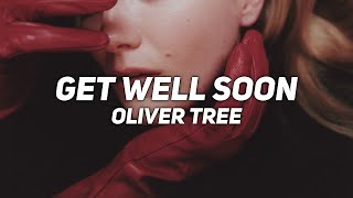 GET WELL SOON  oliver tree  lyrics [upl. by Samal]