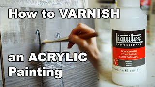 How to Varnish an Acrylic Painting [upl. by Martita]