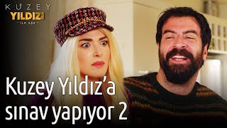 Kuzey Yıldızı İlk Aşk  Kuzey Yıldıza Sınav Yapıyor 2 [upl. by Muirhead]