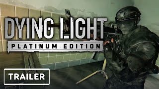 Dying Light  Platinum Edition Trailer [upl. by Xever335]