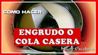 CÓMO HACER ENGRUDO O COLA CASERA [upl. by Stag]