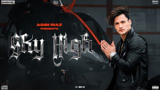 Sky High Official Video  Asim Riaz Ft Himanshi Khurana amp Umar Riaz  Latest Rap Song 2021 [upl. by Sirapal]