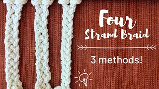 How To Four Strand Braid 3 Different Methods [upl. by Nore]