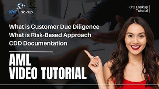 What is Customer Due Diligence  What is RiskBased Approach  CDD Documentation  AMLKYC Tutorial [upl. by Aube447]