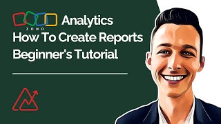 Zoho Analytics How To Create Reports Beginners Tutorial [upl. by Maribeth]