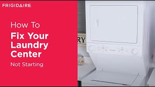 What To Do If Your Laundry Center Wont Start [upl. by Ielak138]