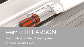 How to Adjust Closer Speed on LARSON door [upl. by Durrett976]