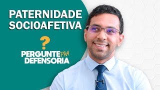 Paternidade socioafetiva O que é Como fazer o reconhecimento [upl. by Ernesto982]