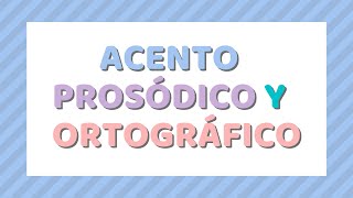 ACENTO ORTOGRÁFICO Y PROSÓDICO [upl. by Allie]