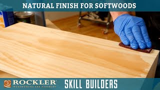 How To Apply A Clear Natural Finish To Softwoods  Wood Finish Recipe 4  Rockler Skill Builders [upl. by Olva]