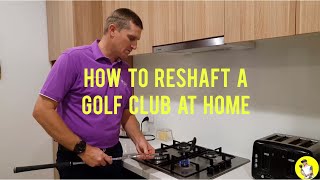 How To ReShaft A Golf Club At Home [upl. by Thordia]