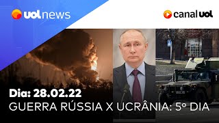 Guerra Rússia x Ucrânia veja últimas notícias sobre o 5º dia do conflito  UOL News [upl. by Gemina]