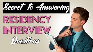 Keys to Answering Residency Interview Questions [upl. by Abe]