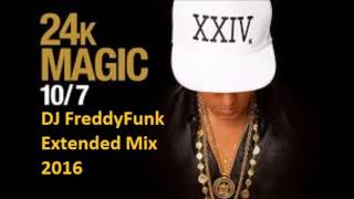 Bruno Mars  24K Magic DJ FreddyFunk Extended Mix [upl. by Tobit316]