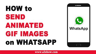 How to Send Animated GIF Images on Whatsapp on an Android Device [upl. by Demmy888]