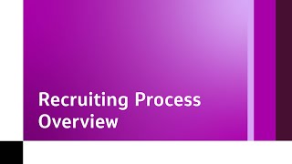 Recruiting Process Overview [upl. by Ellehcam300]