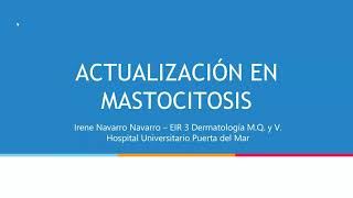 Actualización en mastocitosis [upl. by Silverts]